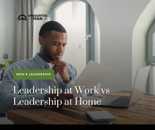 Leadership at Work vs Leadership at Home