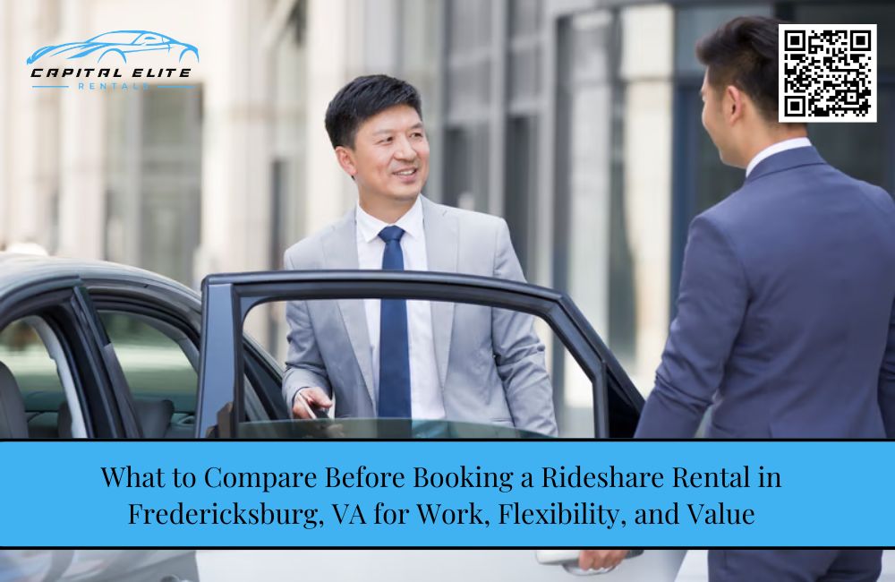 What to Compare Before Booking a Rideshare Rental in Fredericksburg, VA for Work, Flexibility, and Value