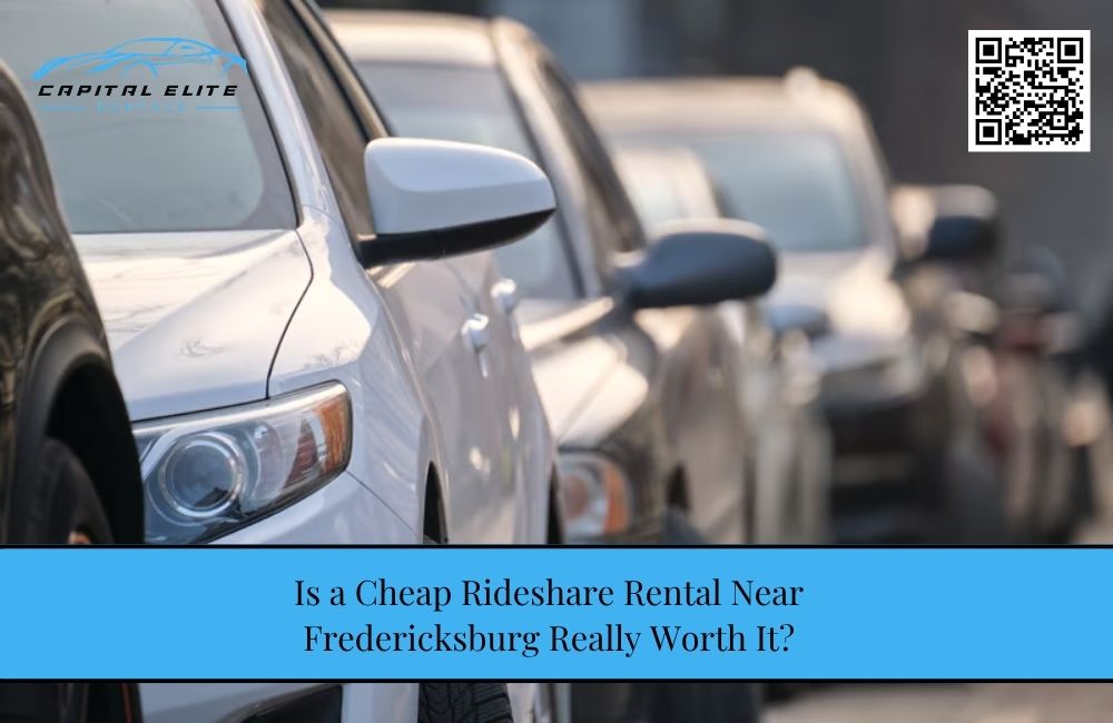 Is a Cheap Rideshare Rental Near Fredericksburg Really Worth It?