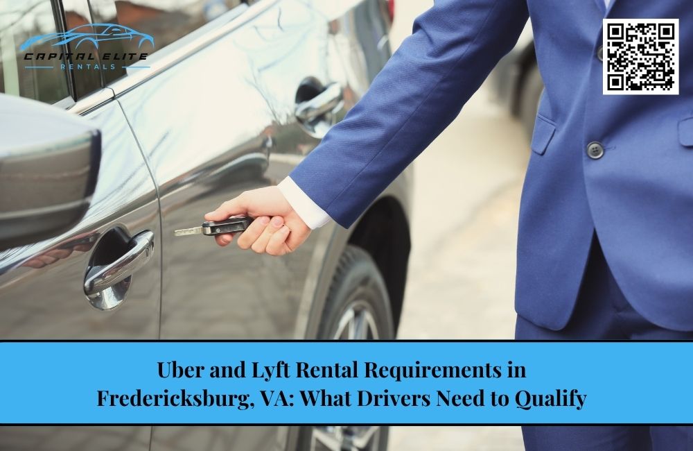 Uber and Lyft Rental Requirements in Fredericksburg, VA: What Drivers Need to Qualify