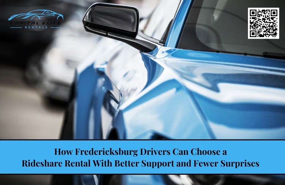 How Fredericksburg Drivers Can Choose a Rideshare Rental With Better Support and Fewer Surprises