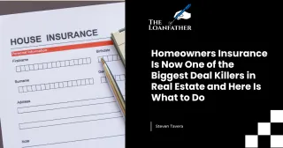 Homeowners Insurance Is Now One of the Biggest Deal Killers in Real Estate and Here Is What to Do