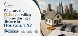 Selling a Home During Divorce in Houston, TX