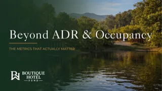 Beyond Occupancy & ADR: How to Value Boutique Hotels
