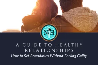 How to Set Boundaries Without Feeling Guilty: A Guide to Healthy Relationships