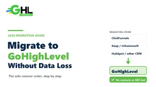 How to Migrate to GoHighLevel Without Losing Data (2026)