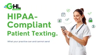 HIPAA-Compliant Patient Texting: What Your Practice Can and Cannot Send