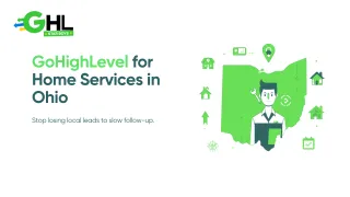 GoHighLevel for Home Services in Ohio: Stop Losing Local Leads to Slow Follow-Up