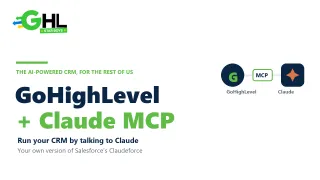 GoHighLevel + Claude MCP: Your Own ClaudeForce