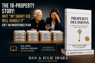 The 18-Property Story: Why "My Smart Kid Will Handle It" Isn't an Inheritance Plan