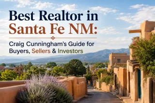 Best Realtor in Santa Fe NM: Craig Cunningham's Guide for Buyers, Sellers & Investors