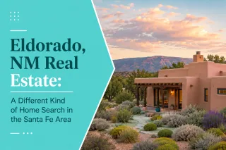 Eldorado, NM Real Estate: A Different Kind of Home Search in the Santa Fe Area