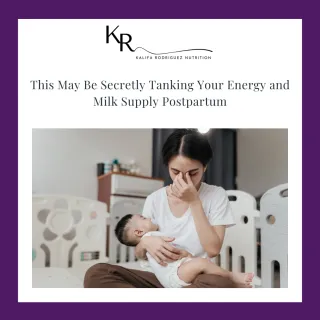 This May Be Secretly Tanking Your Energy and Milk Supply Postpartum