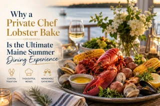 Why a Private Chef Lobster Bake Is the Ultimate Maine Summer Dining Experience