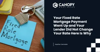 Your Fixed Rate Mortgage Payment Went Up and Your Lender Did Not Change Your Rate Here Is Why