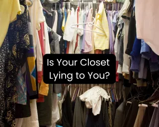 Your Closet Is Lying to You: Why We Keep Clothes We Don’t Even Like