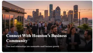 The Ultimate Guide to Growing Your Houston Business Through Community Engagement