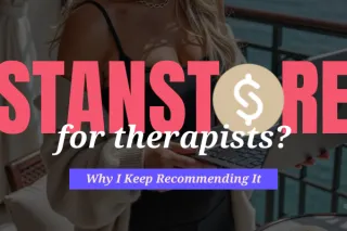 Stan Store for Therapists: Why I Keep Recommending It
