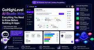 GoHighLevel AI Studio 2026: Everything You Need to Know Before Building AI Apps