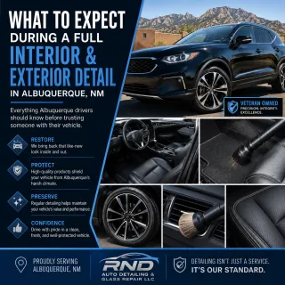 What to Expect During a Full Interior and Exterior Detail in Albuquerque, NM