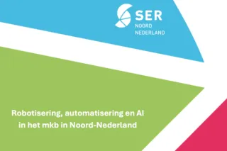 Robotisering en AI bieden kansen voor het mkb in Noord-Nederland