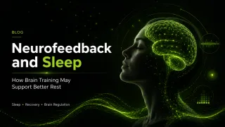 Neurofeedback and Sleep: How Brain Training May Support Better Rest