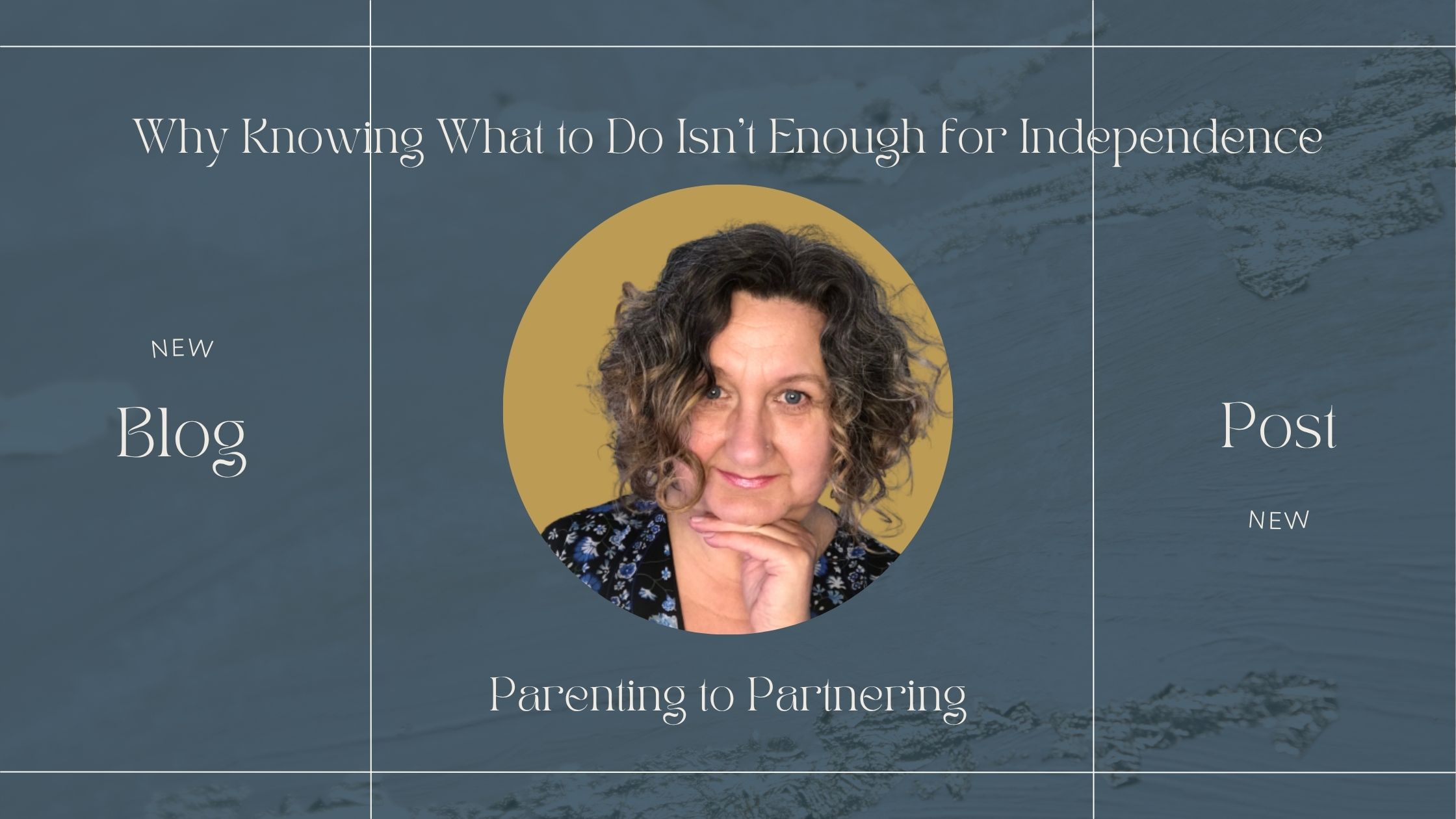 Why Knowing What to Do Isn't Enough for Your Teen or Young Adult