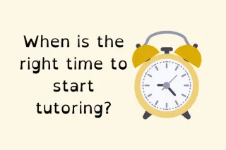 When is the right time to start tutoring?
