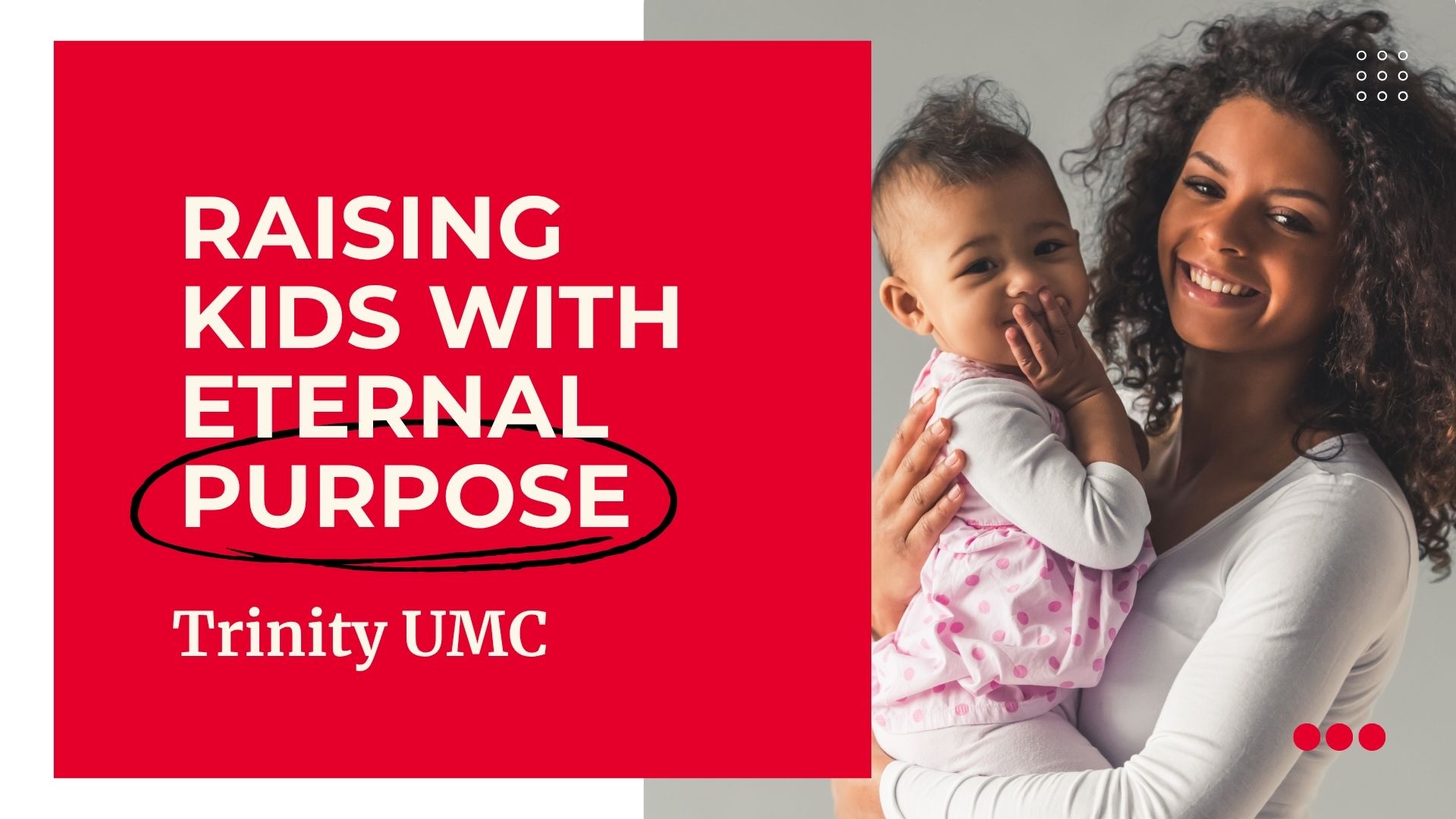 Raising Kids with Eternal Purpose | Trinity UMC Blog