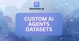 Custom AI Agents Datasets: How to Collect and Use Them Effectively
