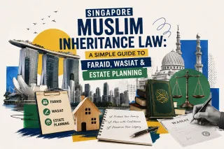 Singapore Muslim Inheritance Law: A Simple Guide to Faraid, Wasiat & Estate Planning