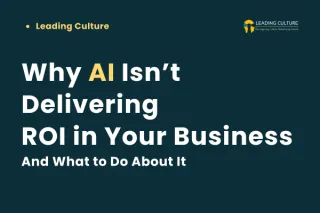 Why AI Isn’t Delivering ROI in Your Business (And What to Do About It)