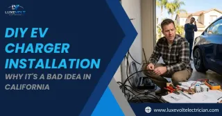 DIY EV Charger Installation: Why It's a Bad Idea in California