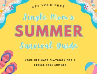 Single Moms Summer Survival Guide