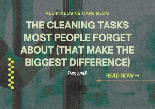 🧼 The Cleaning Tasks Most People Forget About (That Make the Biggest Difference)