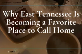 Why East Tennessee Is Becoming a Favorite Place to Call Home