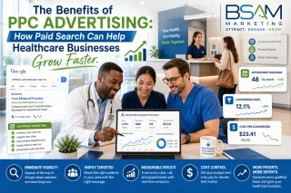 The Benefits of PPC Advertising: How Paid Search Can Help Healthcare Businesses Grow Faster