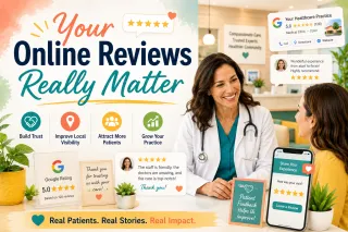 Why Online Reviews Matter More Than Ever for Healthcare Providers