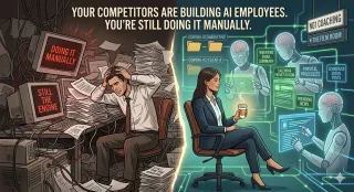 Your Competitors Are Building AI Employees. You're Still Doing It Manually.