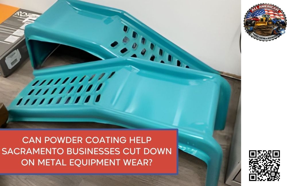 Can Powder Coating Help Sacramento Businesses Cut Down on Metal Equipment Wear?
