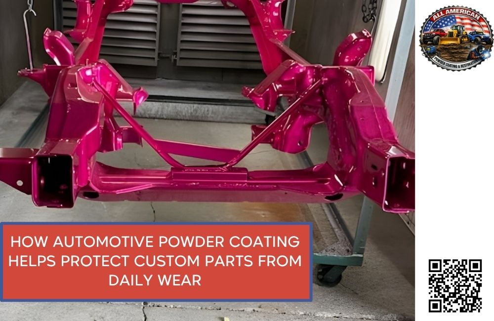 How Automotive Powder Coating Helps Protect Custom Parts from Daily Wear
