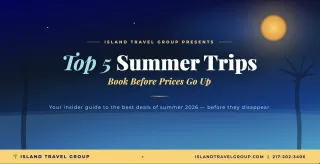 Top 5 Trips to Book Before Prices Go Up