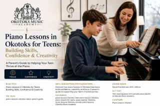 Piano Lessons in Okotoks for Teens: Building Skill, Confidence, and Creativity