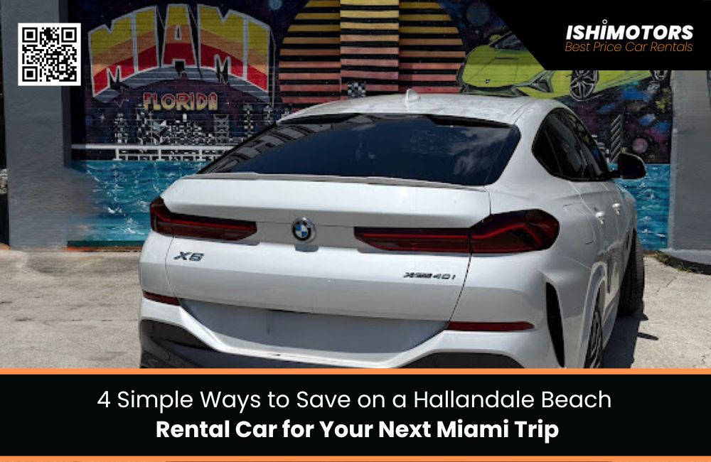 4 Simple Ways to Save on a Hallandale Beach Rental Car for Your Next Miami Trip