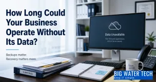 How Long Could Your Business Operate Without Access to Its Data?