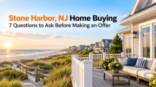 Stone Harbor, NJ Home Buying: 7 Questions to Ask Before Making an Offer