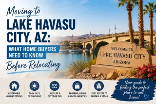 Moving to Lake Havasu City, AZ: What Home Buyers Need to Know Before Relocating