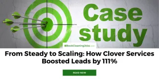 From Steady to Scaling: How Clover Services Boosted Leads by 111%