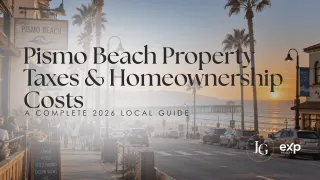 Pismo Beach Property Taxes & Homeownership Costs (2026 Guide)