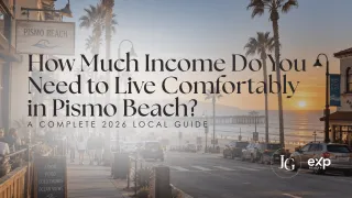 How Much Income Do You Need to Live Comfortably in Pismo Beach? (2026 Guide)